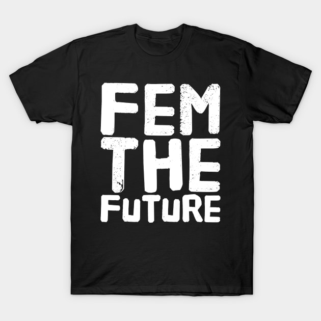 Fem the future T-Shirt by captainmood